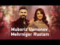Mehrnigori Rustam Muboriz Usmonov Best Song Mix میکس بهترین آهنگ مهرنگار رستم و مبارز عثمانوا 