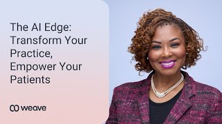 The AI Edge: Transform Your Practice, Empower Your Patients | Webinar with Sonya Dunbar