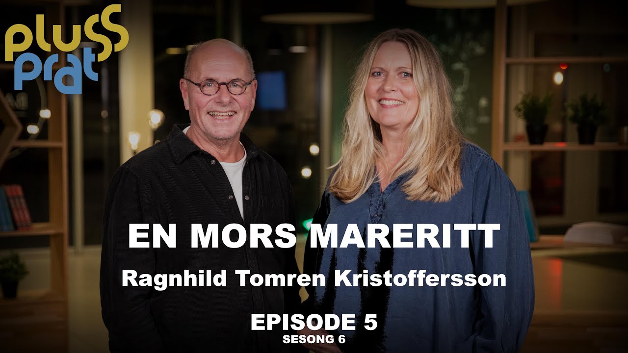 En mors mareritt | Ragnhild Tomren Kristoffersson | Plussprat Episode 5 ...