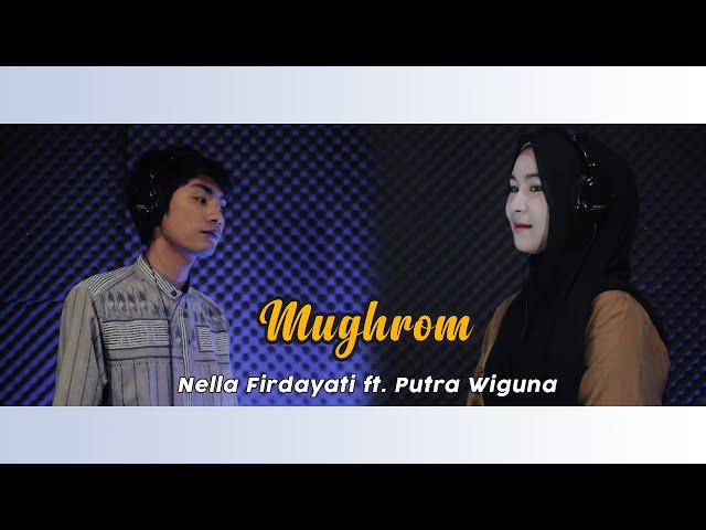 MUGHROM (مُغْرَمْ) - COVER BY NELLA FIRDAYATI FT.  PUTRA WIGUNA class=