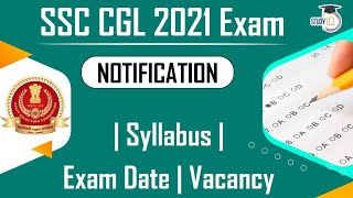 SSC CGL 2021 Exam NOTIFICATION - All you need to know about Exam Pattern | Exam Dates | Syllabus