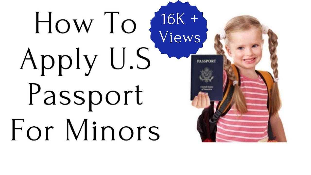 How to Apply U.S Passport for Minors New/Renew U.S Passport for