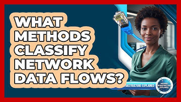 What Methods Classify Network Data Flows?