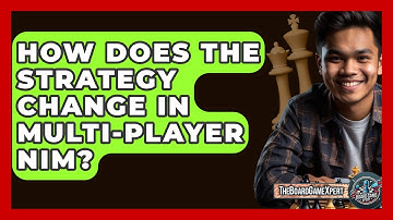 How Does The Strategy Change In Multi-player Nim? - The Board Game Xpert