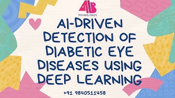 AI-DRIVEN DETECTION OF DIABETIC EYE DISEASES USING DEEP LEARNING
