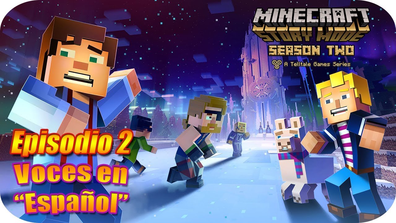 Minecraft Story Mode T2 Episodio 2 Bajo Presión Completo Con Voces En Español - new game adventure story playthrough episode 1 roblox