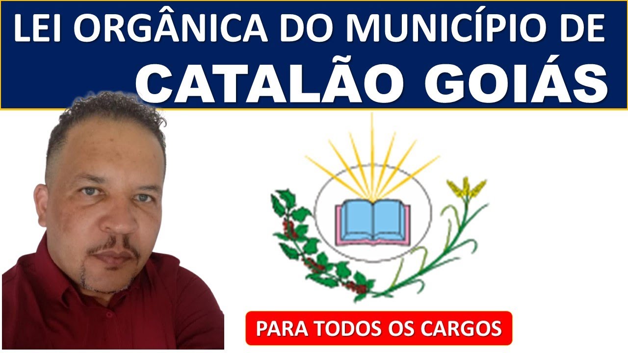 🔥1. LEI ORGÂNCA DO MUNICÍPIO DE CATALÃO-GO(Para todos cargos)Professor Chagas Sousa