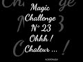 Magic challenge 23 bis