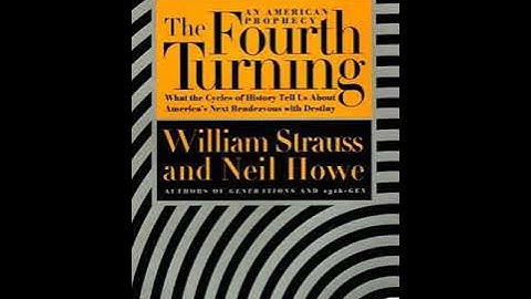 The Fourth Turning by William Strauss and Neil Howe | Summary