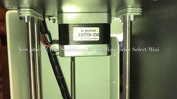 New Factory Fitted Z Stabilisers for the Monoprice Select Mini v1