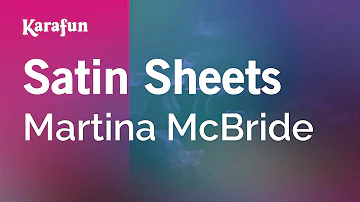 Satin Sheets - Martina McBride | Karaoke Version | KaraFun