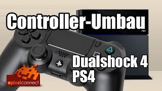 PS4 Controller-Umbau [Akku, Sticks, Dualshock 4 Mod]