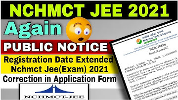 NCHMCT JEE 2021Extended Again | Last Date of Online Application Form Extended|Correction कब होगा?