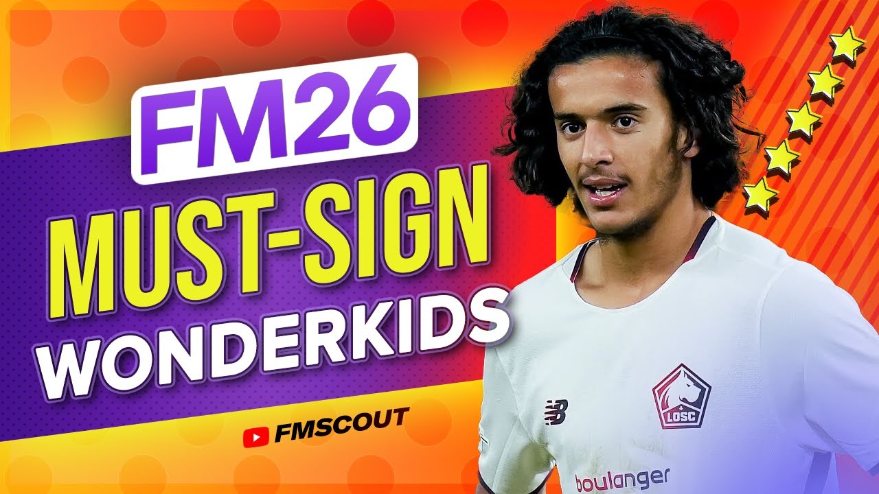 MUST-SIGN Essential FM26 Wonderkids | Football Manager 2026 Wonderkids