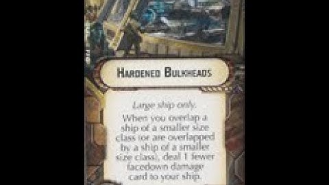 How-to use Offensive Retrofit "Hardened Bulkheads" - Star Wars Armada Explained (SWAE)