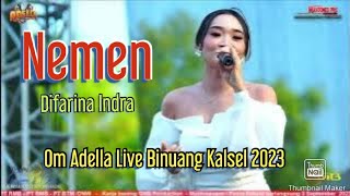 Nemen - Difarina Indra - Om Adella Live Binuang Kalsel 2023