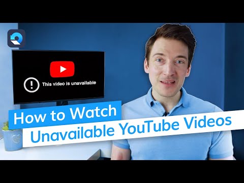How to Watch Unavailable YouTube Videos?