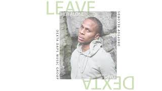 Dexta Daps - Leave Her Alone(Official audio)