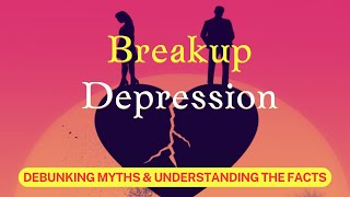 Debunking Myths about Breakup Depression | Whispers Of Love Resimi