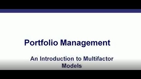 CFA EXAMl  Topic Review 53 An Introduction to Multifactor Models