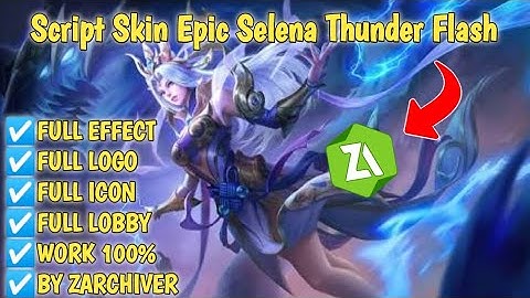 Scrip Skin Selena Epic Thunder Flash Full Effect + File Backup