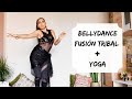 💃🏽 Bellydance FUSIÓN TRIBAL 2💃🏽|| CLASE COMPLETA tribal+ yoga