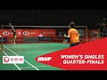 QF | WS | GOH Jin Wei (MAS) vs HE Bingjiao (CHN) [5] | BWF 2019