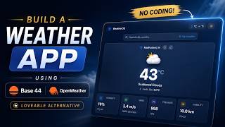 Build a Weather App with Base44 (Best Lovable Alternative) + OpenWeather API