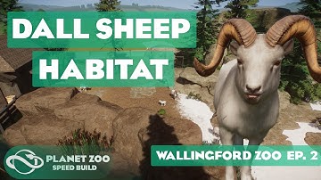 PLANET ZOO | Dall sheep habitat speed build | WALLINGFORD ZOO ep. 2