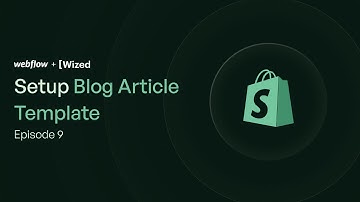 Ep. 9- Setup Blog Article Template | Headless Shopify Wized Cloneable