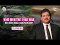 Who won the 1965 war between india and pakistan ft hamid mir  ep148