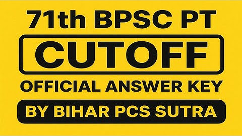 71st bpsc prelims cutoff ? | 71 bpsc answerkey | 70th bpsc mains result ? | #71stbpsc #bpscprelims 