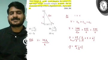Three charges Q,+q and +q are placed at the vertices of a right angle triangle (isosceles triangl...