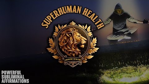 Superhuman Perfect Health | Powerful Subliminal Affirmations With Morphic Field