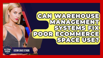 Can Warehouse Management Systems Fix Poor eCommerce Space Use? - Ecom SaaS Stack