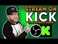 How To Stream On Kick (Complete Beginners Guide)