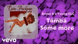 Bryan K, Young DLC - Tamba (Official Audio)