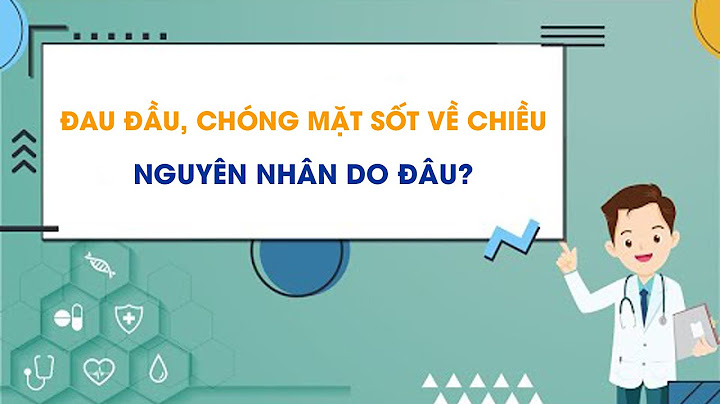 Nhức đầu về chiều là bệnh gì