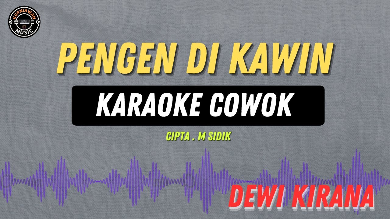 Pengen Di Kawin - ( KARAOKE RAMPAK COWOK ) Dewi Kirana Tarling Lawasan Kembali Trending