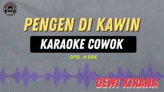 Pengen Di Kawin - ( KARAOKE RAMPAK COWOK ) Dewi Kirana Tarling Lawasan Kembali Trending