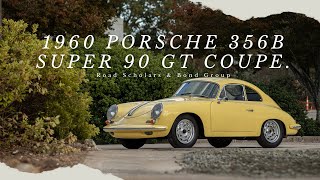 Road Scholars & Bond Group | 1960 Porsche 356B Super 90 GT Coupe - Chassis: 110856