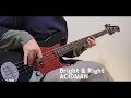 Bright &amp; Right/ACIDMAN Bass Cover(Short)