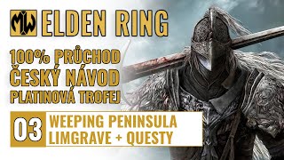 03 | 100% | Elden Ring - Limgrave a Weeping Peninsula | Český návod