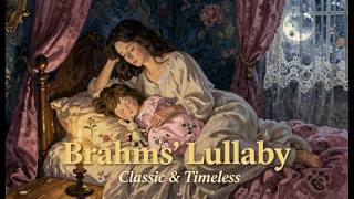 Brahms' Lullaby Extended Version 🌙 Soft Lullaby for Baby Sleep | Classic & Timeless #BrahmsLullaby screenshot 1