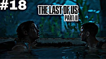 THE LAST OF US 2 Walkthrough Gameplay PS4 PRO Part 18 Abby and Owen