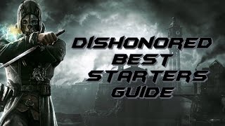 Dishonored Best possible start