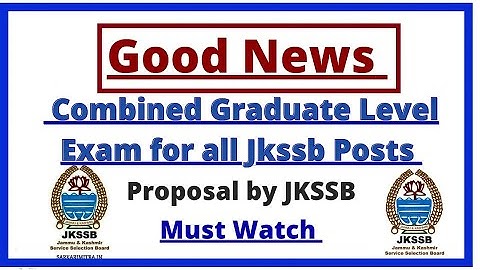 Good News || Single Exam for all Graduate Level JKSSB Posts ||