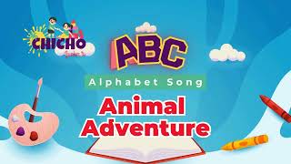 ABCs Alphabet song Animal Adventure | Nursery Rhymes | ABC Songs for Kids #ChichoJuniorTV #abcdsong