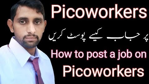 How to post a job on picoworkers|Picoworkers per job kasay post karay