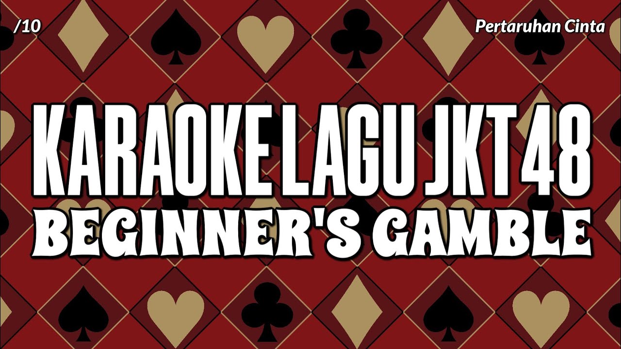 KARAOKE JKT48 - Beginner's Gamble